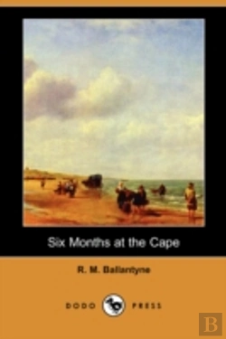 Bertrand.pt - Six Months At The Cape (Dodo Press)