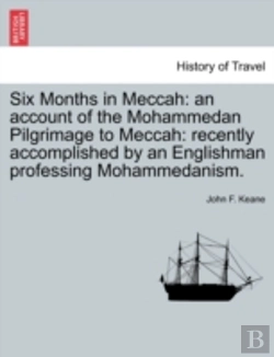 Bertrand.pt - Six Months In Meccah: An Account Of The