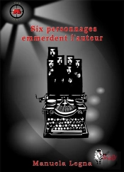 Six Personnages Emmerdent L'Auteur