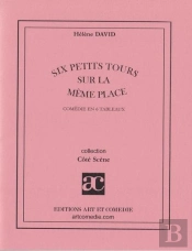 Six Petits Tours Sur La Meme Place