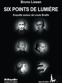 Bertrand.pt - Six Points De Lumière ; Enquête Autour De Louis Braille