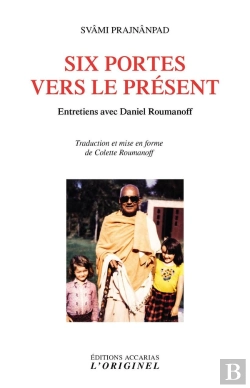 Bertrand.pt - Six Portes Vers Le Présent : Entretiens Avec Daniel Roumanoff