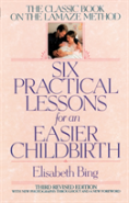 Six Practical Lessons For An Easier Childbirth