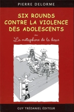 Bertrand.pt - Six Rounds Contre La Violence Des Adolescents Ou La Metaphore De La Boxe