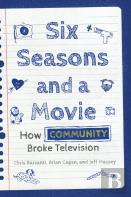 Six Seasons And A Movie