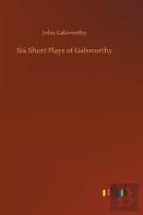Six Short Plays Of Galsworthy