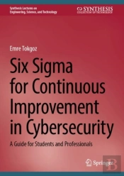 Six Sigma For Continuous Improvement In Cybersecurity