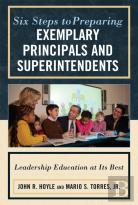 Six Steps To Preparing Exemplary Principals And Superintendents