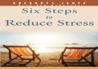 Six Steps To Reduce Stress