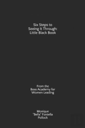 Six Steps To Seeing It Through