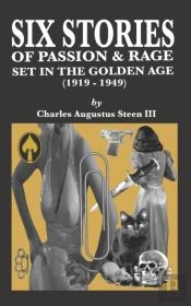 Six Stories Of Passion & Rage Set In The Golden Age (1919-1949)