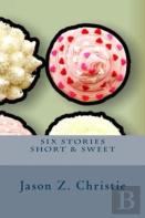 Six Stories Short & Sweet