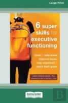 Six Super Skills For Executive Functioning