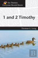 Six Themes In 1 & 2 Timothy Everyone Should Know