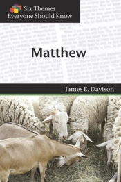 Six Themes In Matthew Everyone Should Know