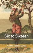 Six To Sixteen