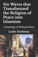 Six Waves That Transformed The Religion Of Peace Into Islamism