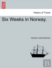 Six Weeks In Norway.