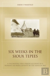 Six Weeks In The Sioux Tepees