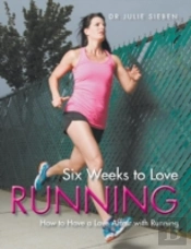 Six Weeks To Love Running