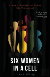 Six Women In A Cell: A Story Of Sisterho