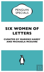Six Women Of Letters: Penguin Special