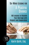Six-Word Lessons For A Peaceful Divorce