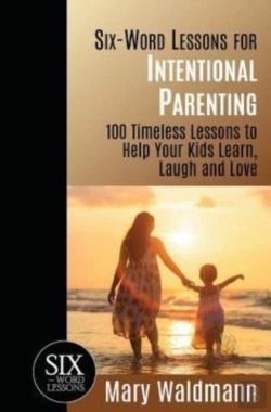 Bertrand.pt - Six-Word Lessons For Intentional Parenting
