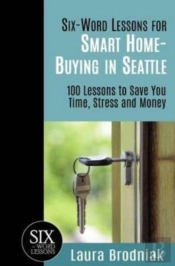 Six-Word Lessons For Smart Home-Buying In Seattle