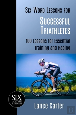 Bertrand.pt - Six-Word Lessons For Successful Triathletes