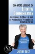 Six-Word Lessons On Effective Communication