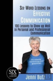 Six-Word Lessons On Effective Communication