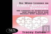 Six-Word Lessons On Female Asperger Syndrome