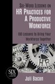 Six-Word Lessons On Hr Practices For A Productive Workforce