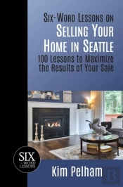 Six-Word Lessons On Selling Your Home In Seattle