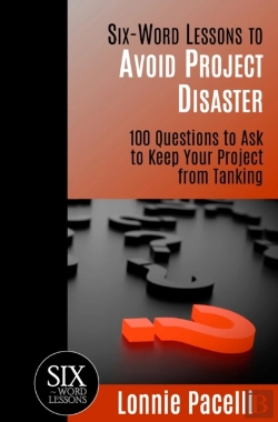 Bertrand.pt - Six-Word Lessons To Avoid Project Disaster