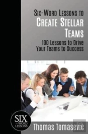 Six-Word Lessons To Create Stellar Teams