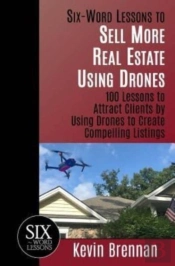 Six-Word Lessons To Sell More Real Estate Using Drones