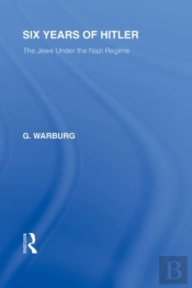 Six Years Of Hitler (Rle Responding To Fascism)
