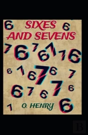 Sixes And Sevens (Collection Of 25 Short Stories)