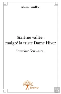 Bertrand.pt - Sixième Vallée ; Malgré La Triste Dame Hiver