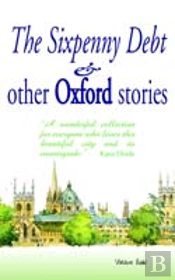 Sixpenny Debt And Other Oxford Stories