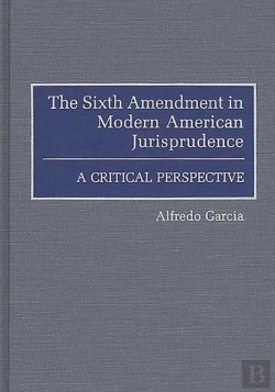 Bertrand.pt - Sixth Amendment In Modern American Jurisprudence