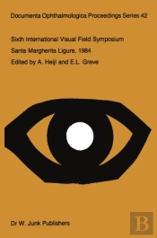 Sixth International Visual Field Symposium