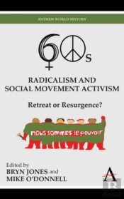 Sixties Radicalism And Social Movement Activism