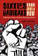 Sixties Radicals, Then And Now