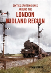 Sixties Spotting Days Around The London Midland Region