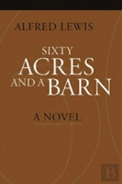 Sixty Acres And A Barn