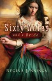 Sixty Acres And A Bride