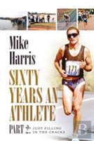 Sixty Years An Athlete Part 2